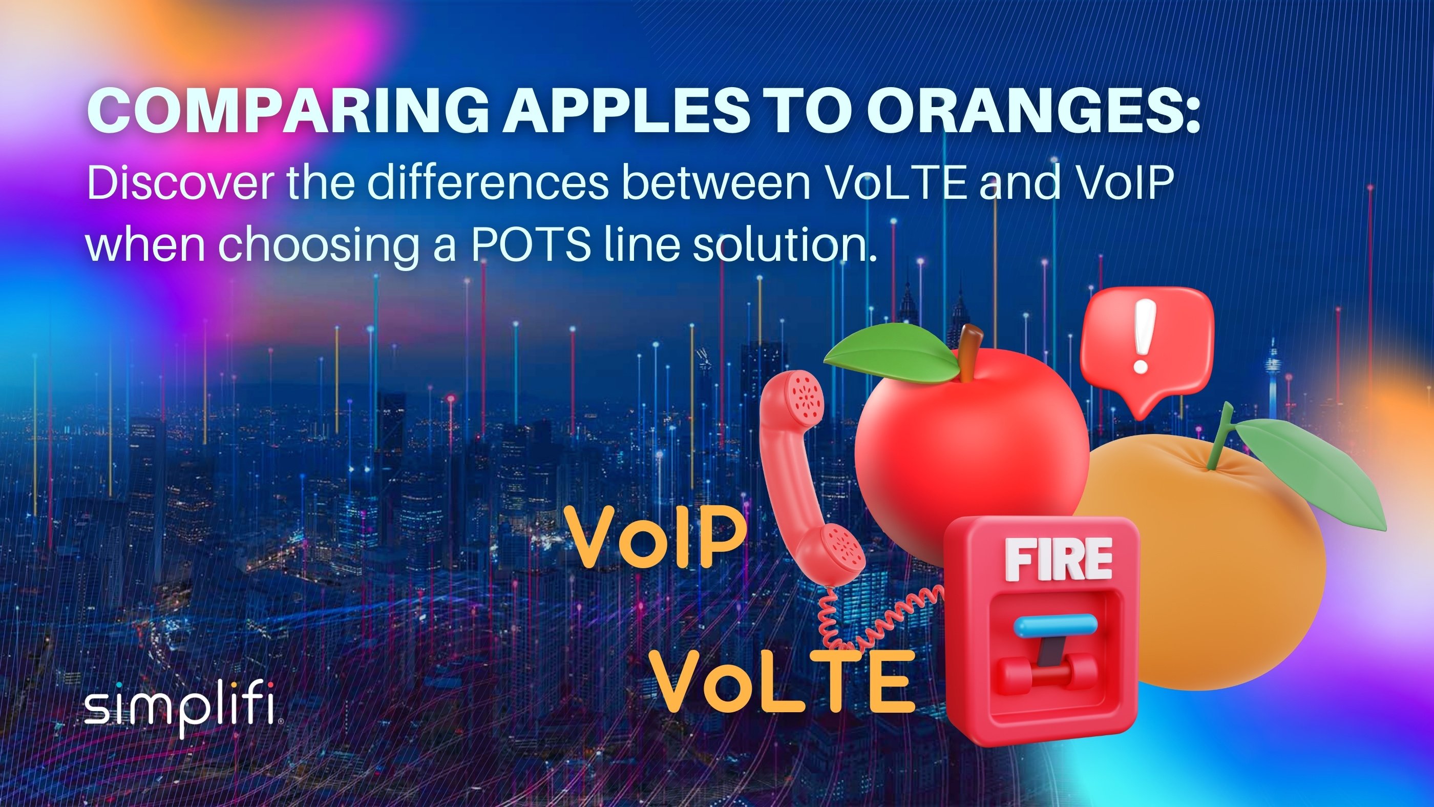 Comparing Apples to Oranges: Discover the differences between VoLTE and VoIP when choosing a POTS line solution.